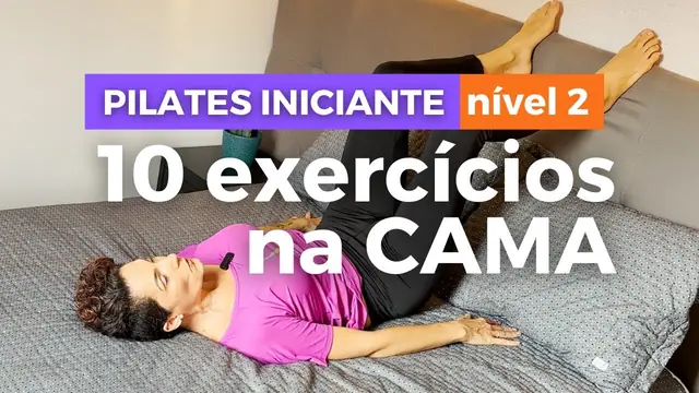 Aula de Pilates iniciante com 10 exercícios na cama